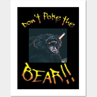 Don't poke the bear Posters and Art